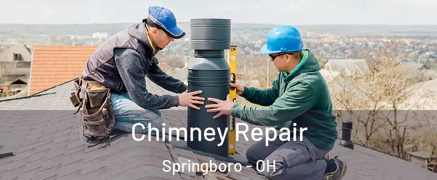  Chimney Repair Springboro - OH