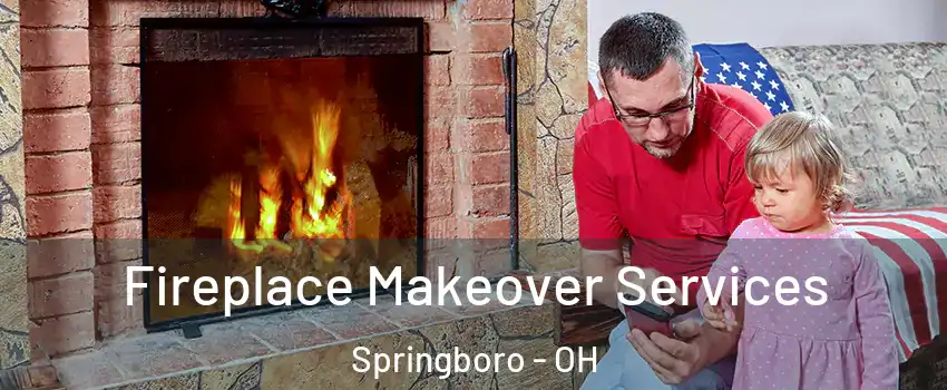  Fireplace Makeover Services Springboro - OH