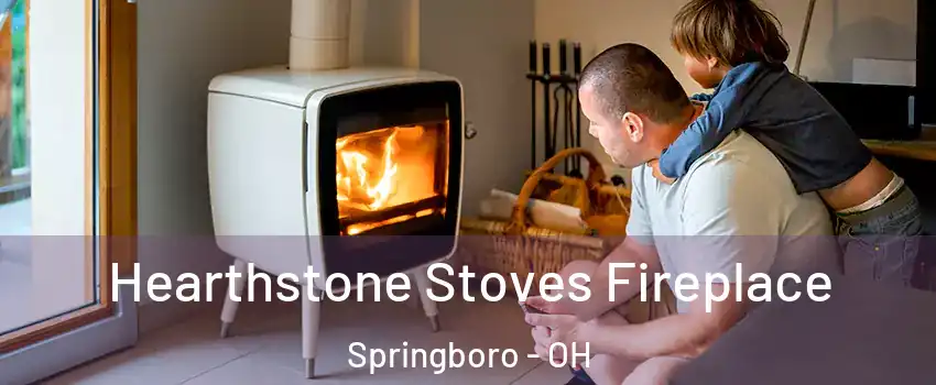  Hearthstone Stoves Fireplace Springboro - OH