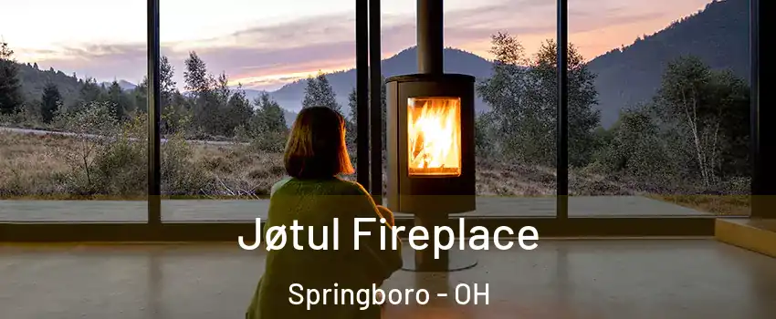  Jøtul Fireplace Springboro - OH