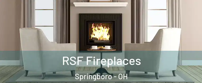  RSF Fireplaces Springboro - OH